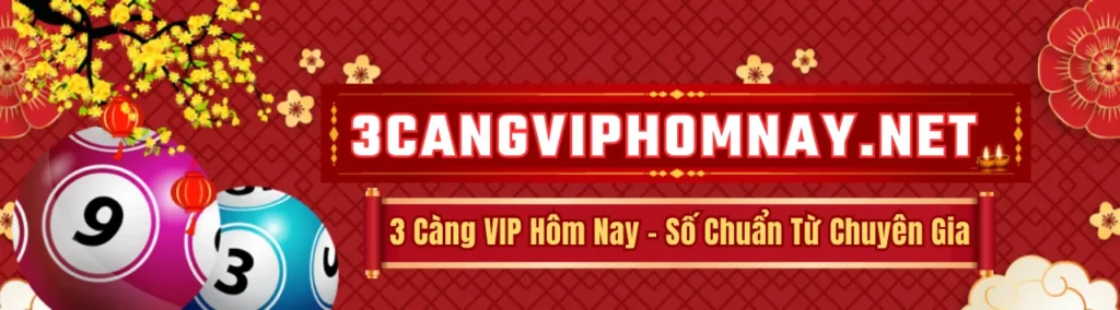 3 càng vip hôm nay